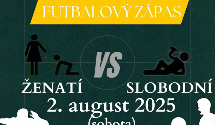 Futbalový zápas ženatí proti slobodným dňa 02. augusta 2025 (sobota) o 17.00 hod. na futbalovom ihrisku v areáli Drážky.
