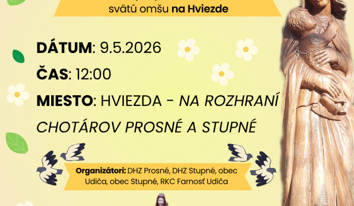 Omša pod holým nebol a priateľské posedenie dňa 09.05.2026  (t.j. v sobotu) v čas od 12.00 hod. na HVIEZDE – rozhranie chotárov Prosné a Stupné.