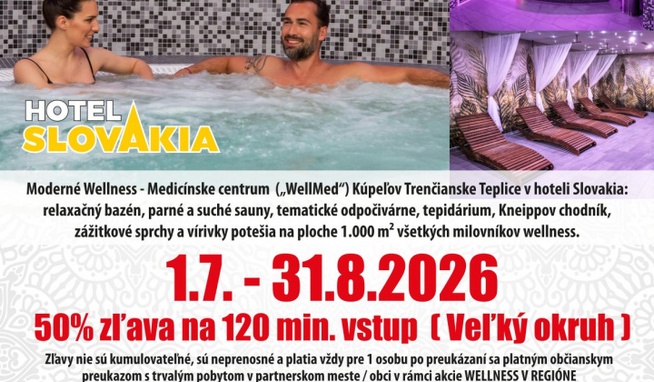 WELLNESS V REGIÓNE – poskytovanie 50% zľavy na 120 min. vstup (Veľký okruh) v období od 01.07.2026 do 31.08.2026 pre občanov s trvalým pobytom v obci Klieština vo Wellness Medicínskom centre Kúpeľov Trenčianske Teplice v hoteli Slovakia. 